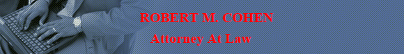 Robert M. Cohen Attorney at Law