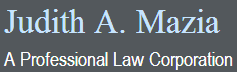 Judith A. Mazia A Professional Law Corporation