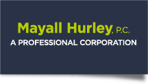 Mayall Hurley P.C.