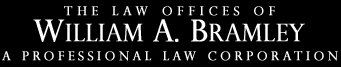 The Law Offices of William A. Bramley A Professional Corporation